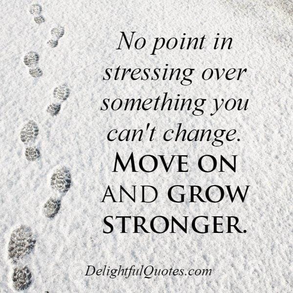 Stressing over something you can't change