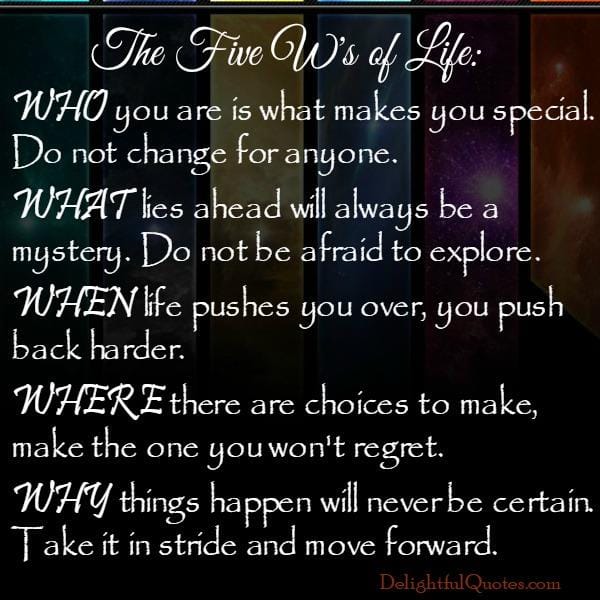 The Five W's of Life