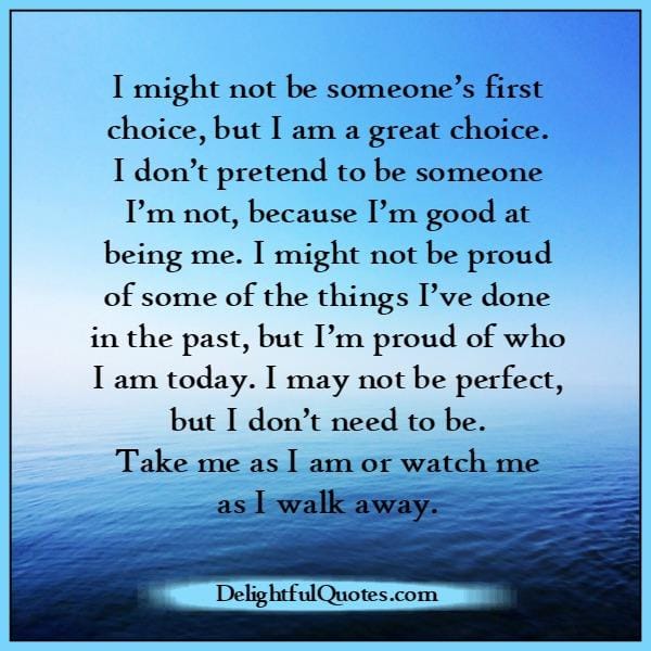 You may not be someone's first choice