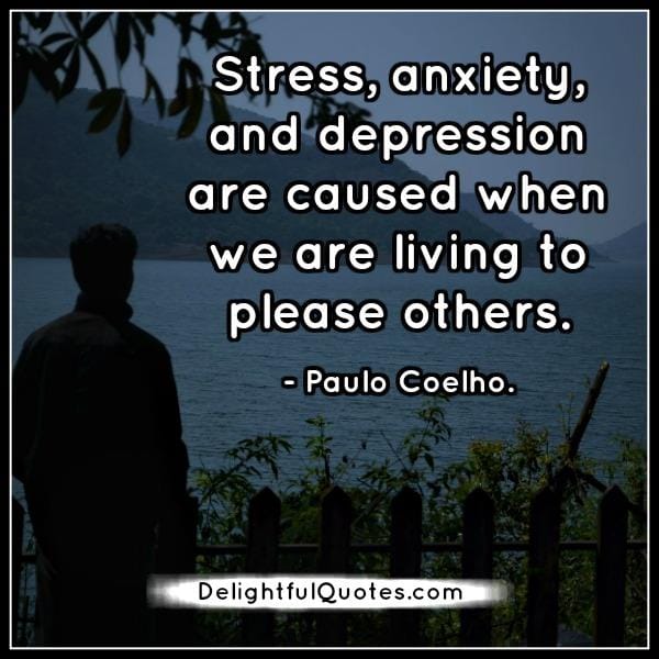 When we are living to please others