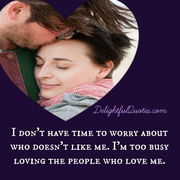 Don't worry about who doesn't like you