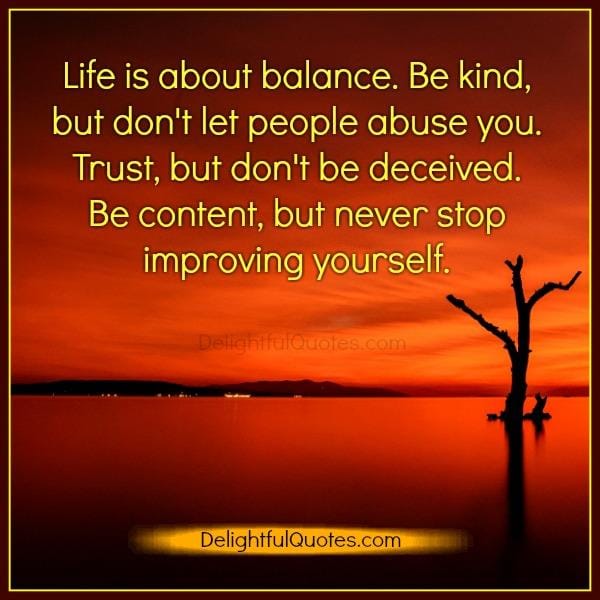 Life is about balance