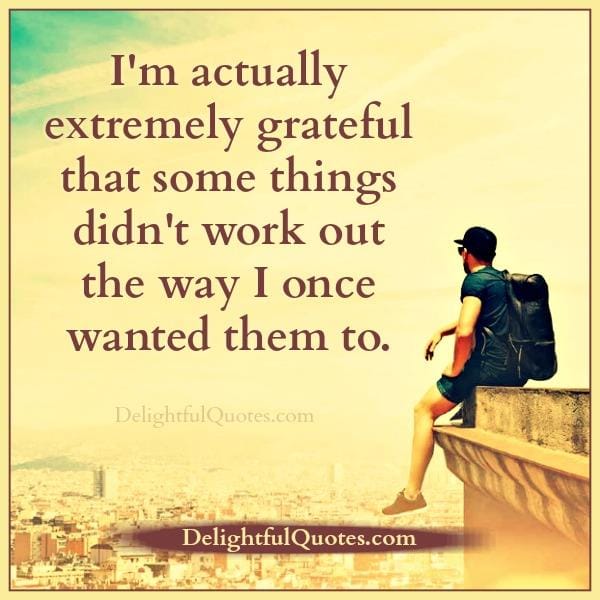 Some things won't work out the way you wanted them to