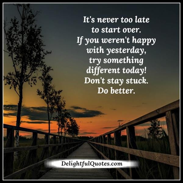 It's never too late to start over in life