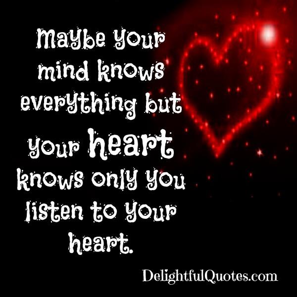 Your Heart knows only you