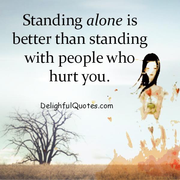 Standing with people who hurt you