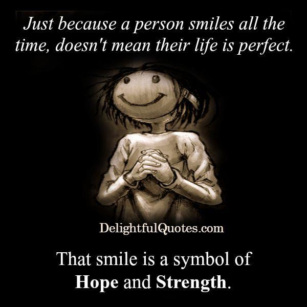 A person smiles all the time