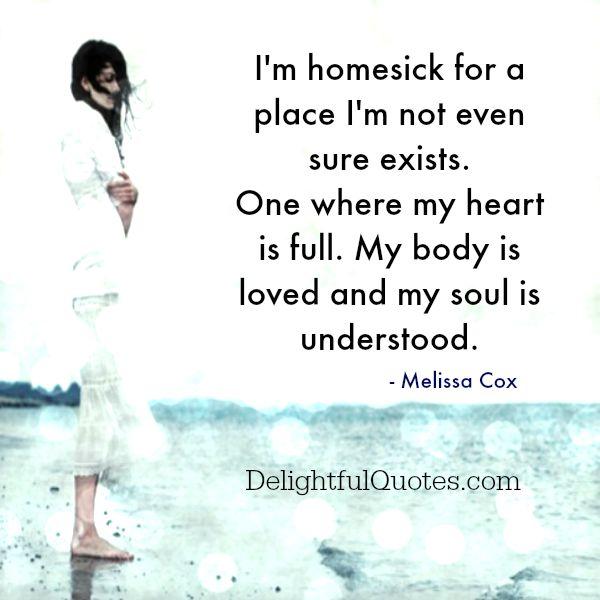 Homesick for a place you aren’t even sure exists