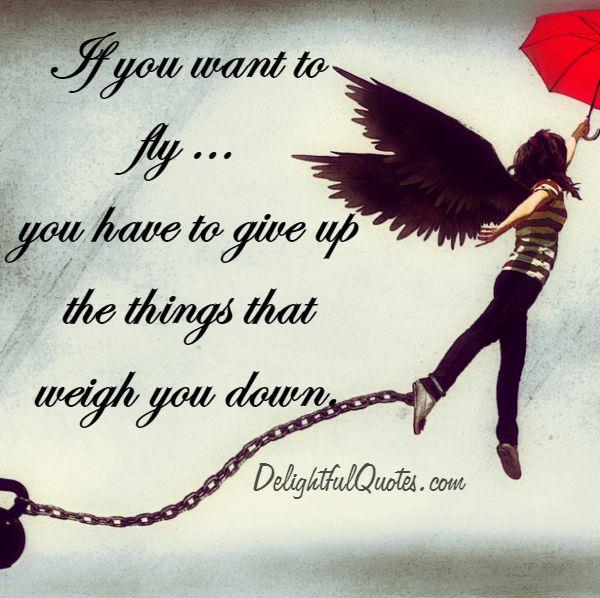 Give up the things that put you down