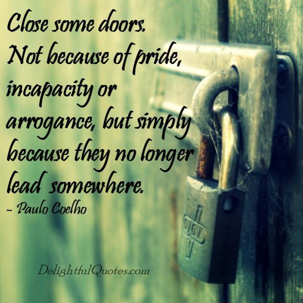 Close some doors today in your life