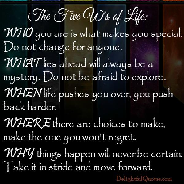 The Five W’s of Life