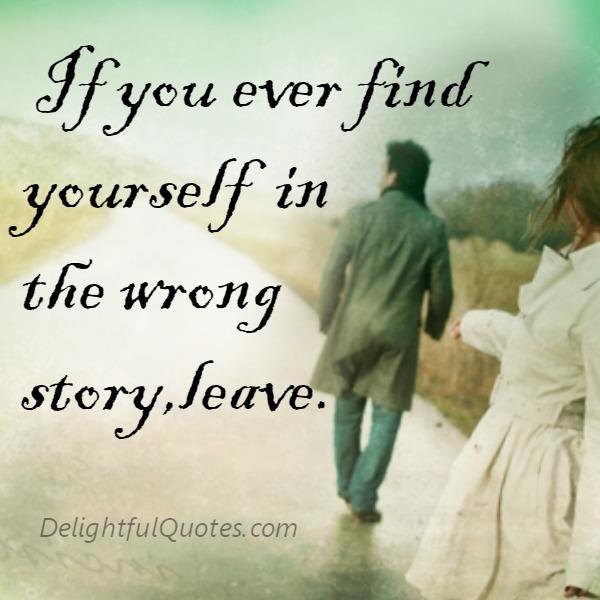 If you ever find yourself in the wrong story