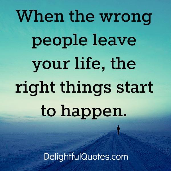 When the wrong people leave your life