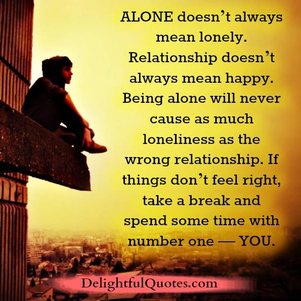 Alone doesn’t always mean lonely