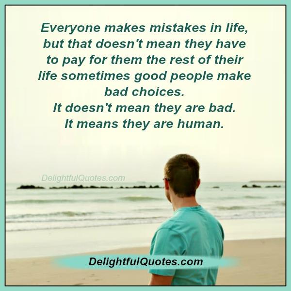 Everyone makes mistakes in life