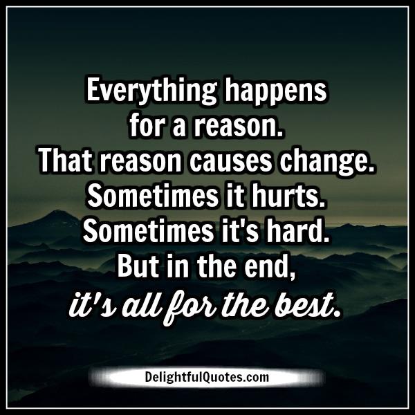 Everything happens for a reason