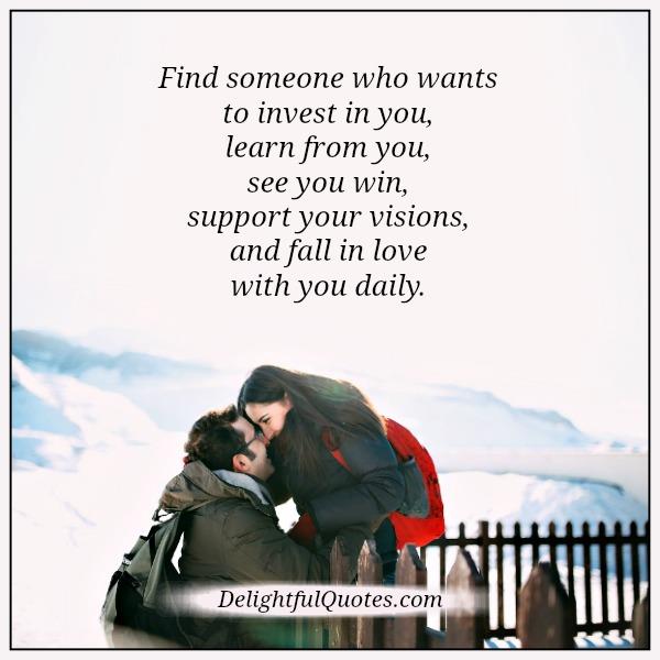 Find someone who wants to invest in you
